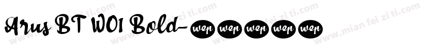 Arus BT WO1 Bold字体转换